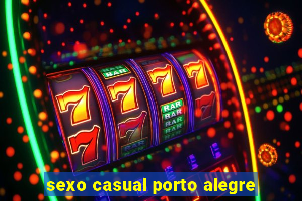 sexo casual porto alegre